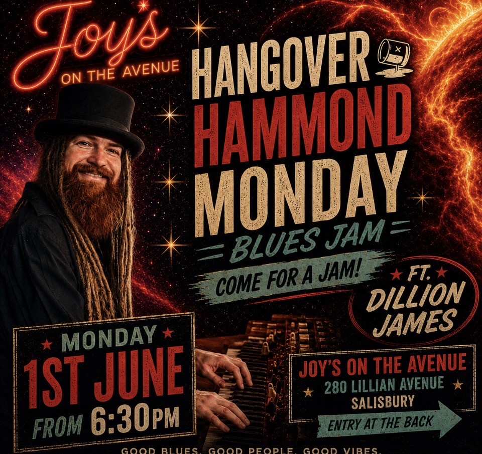 Hangover Hammond Monday Blues Jam featuring Dillion James — Monday 1st June, from 6:30pm at Joy's on the Avenue